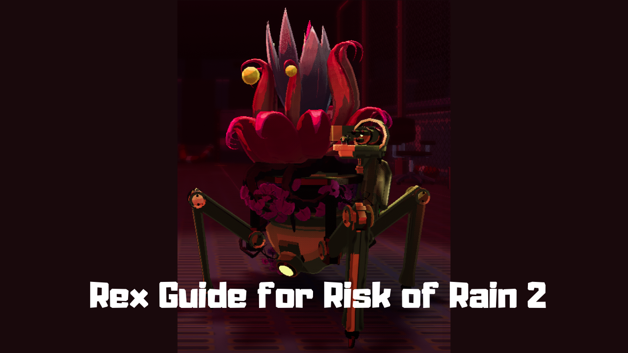 Rex Risk of Rain 2 - Nerd