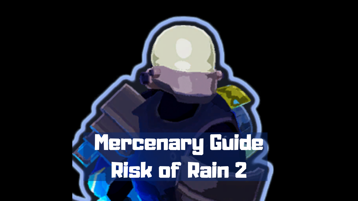 Mercenary Guide risk of rain 2