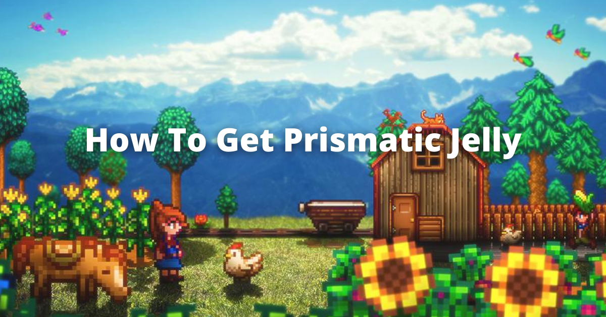 How to Get Prismatic Jelly in Stardew Valley - Nerd Lodge