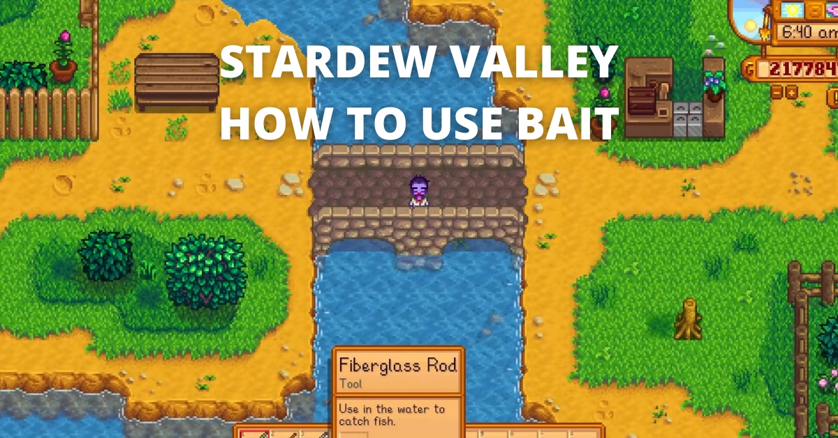 How to Use Bait in Stardew Valley