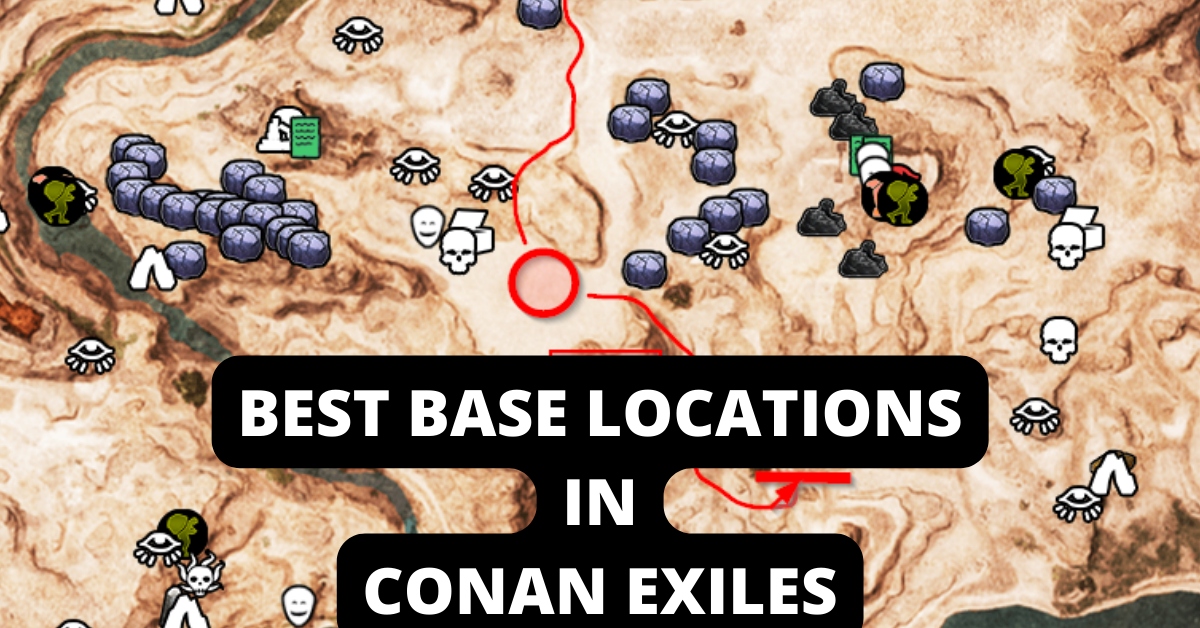 Conan Exiles Best Base Locations