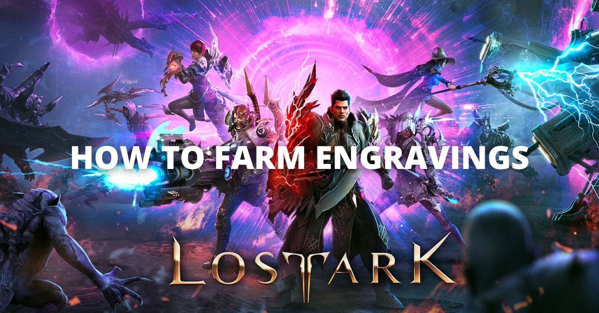 How to Farm Engravings in Lost Ark