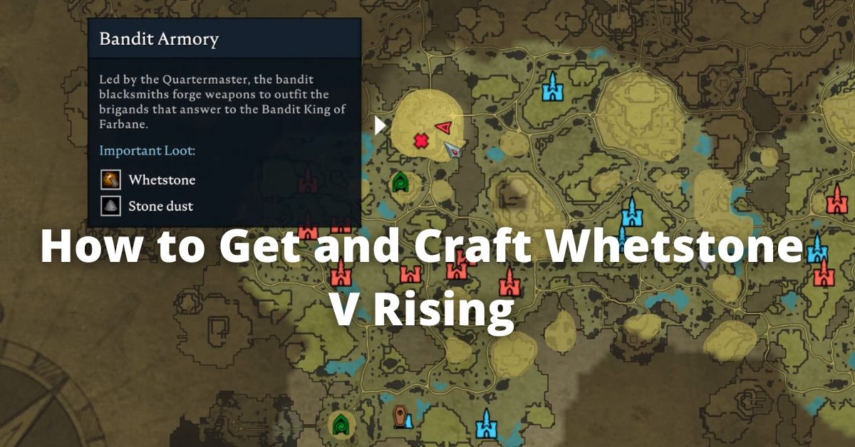 How to Get and Craft Whetstone V Rising