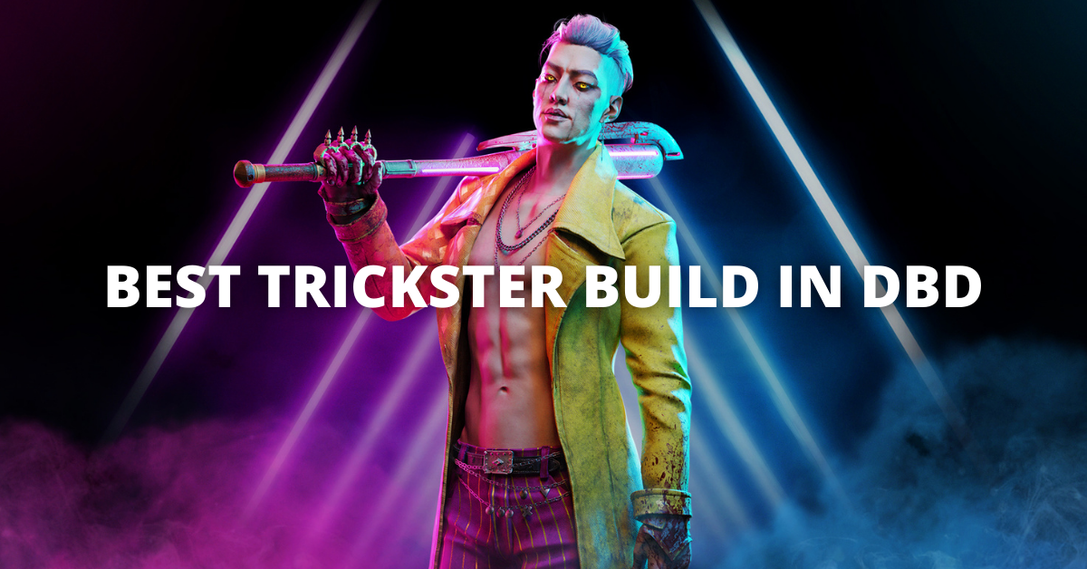 Best Build for The Trickster in Dead By Daylight