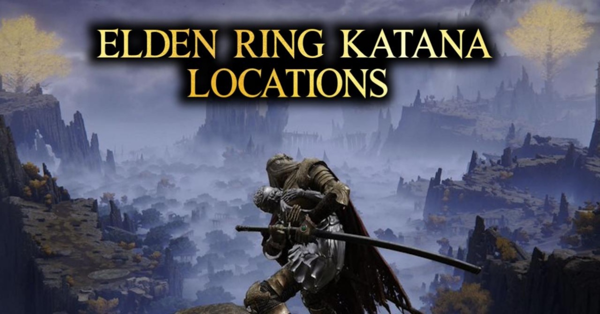 Elden Ring Katana Locations