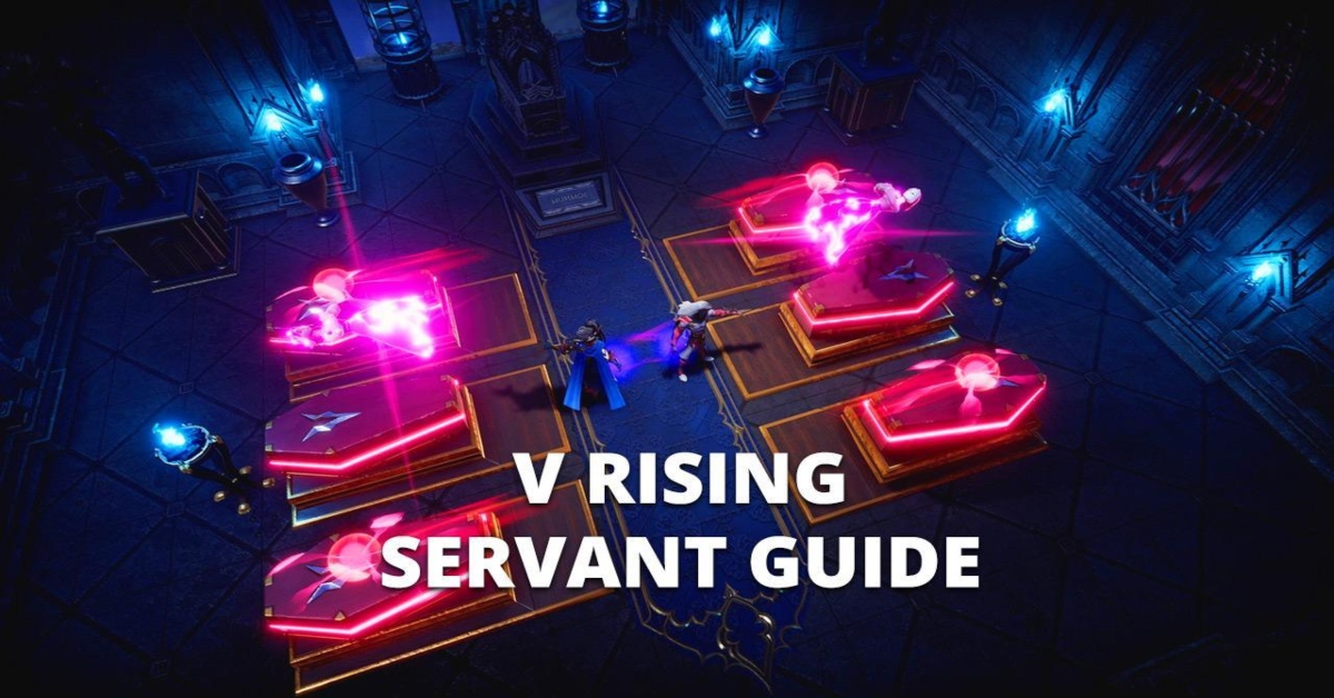 V Rising Servants Guide