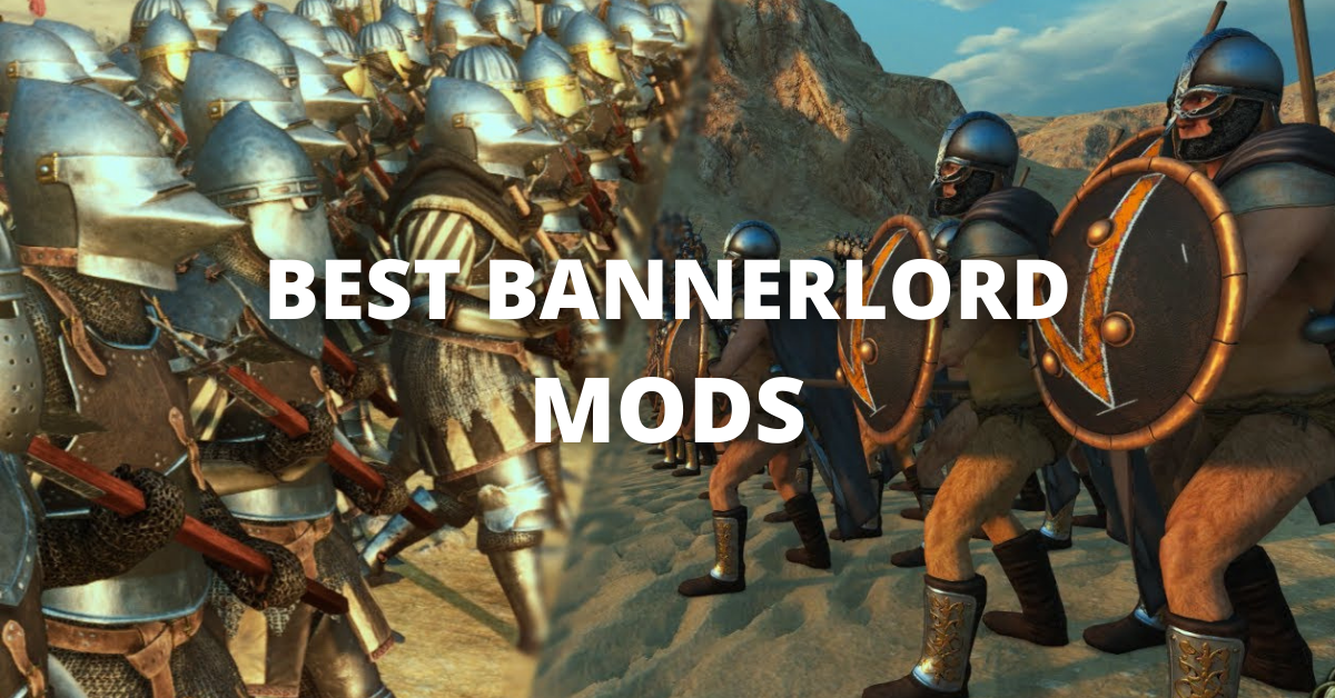 Top 10 Best Mods for Bannerlord Nerd Lodge