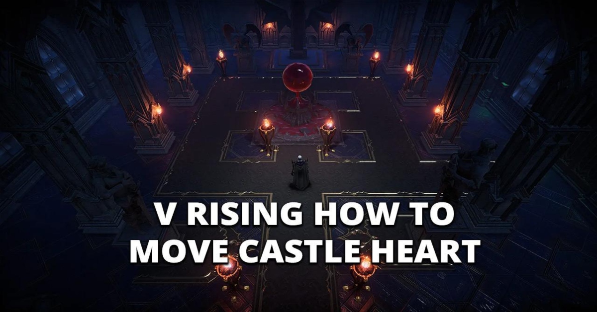 V Rising How to Move Castle Heart