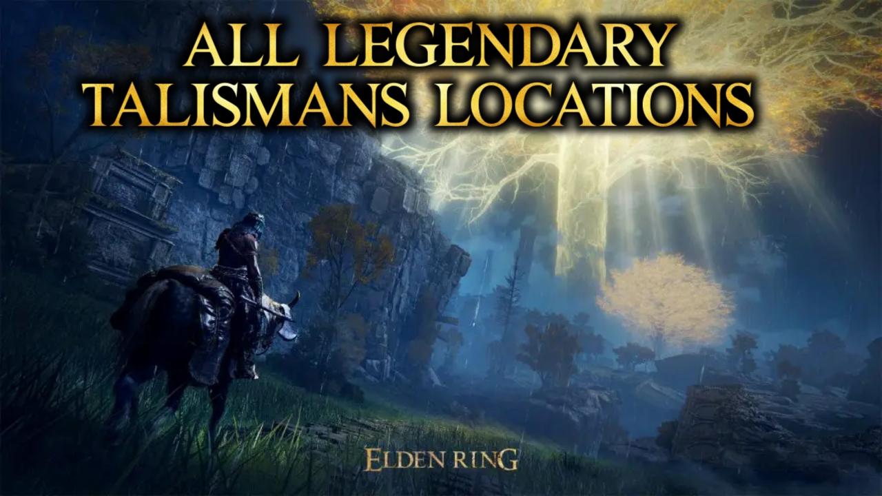 Elden Ring: List off all Legendary Talismans