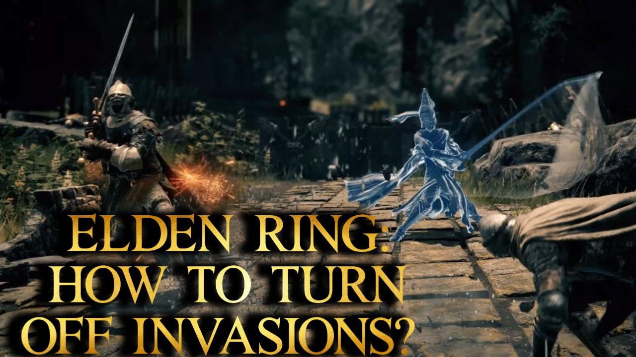 how to turn off invasion elden ring