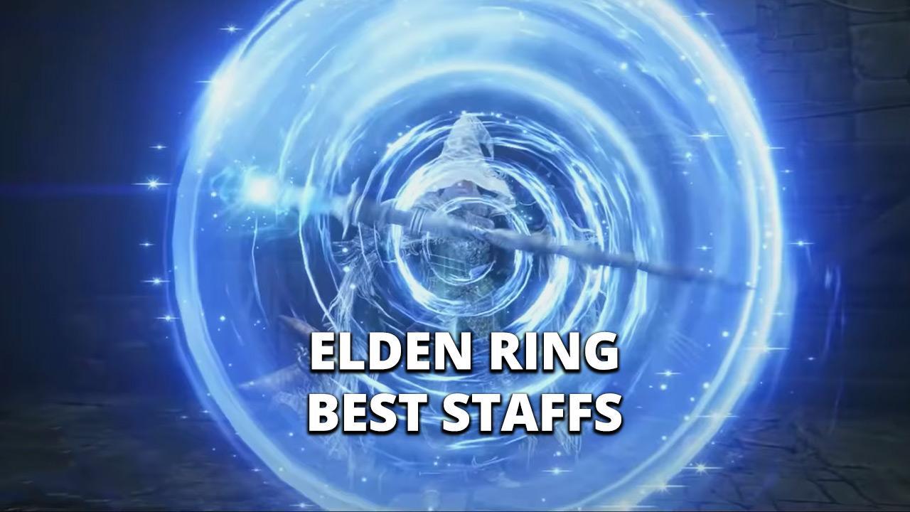 Elden Ring Best Staffs