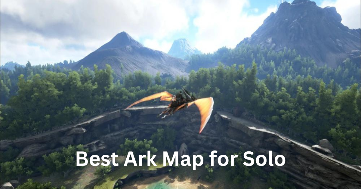Best Ark Map for Solo