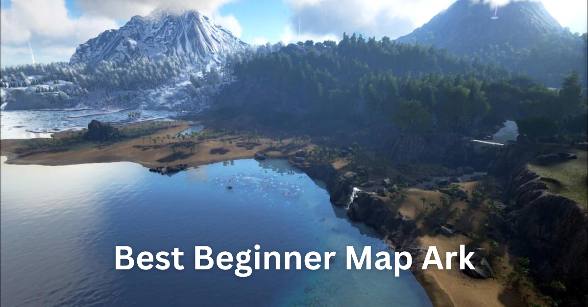 Best Beginner Map Ark