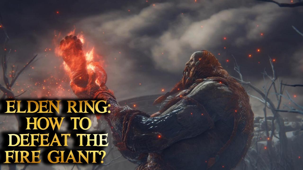 elden ring how to beat fire giant