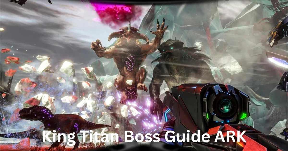 King Titan Boss Guide ARK