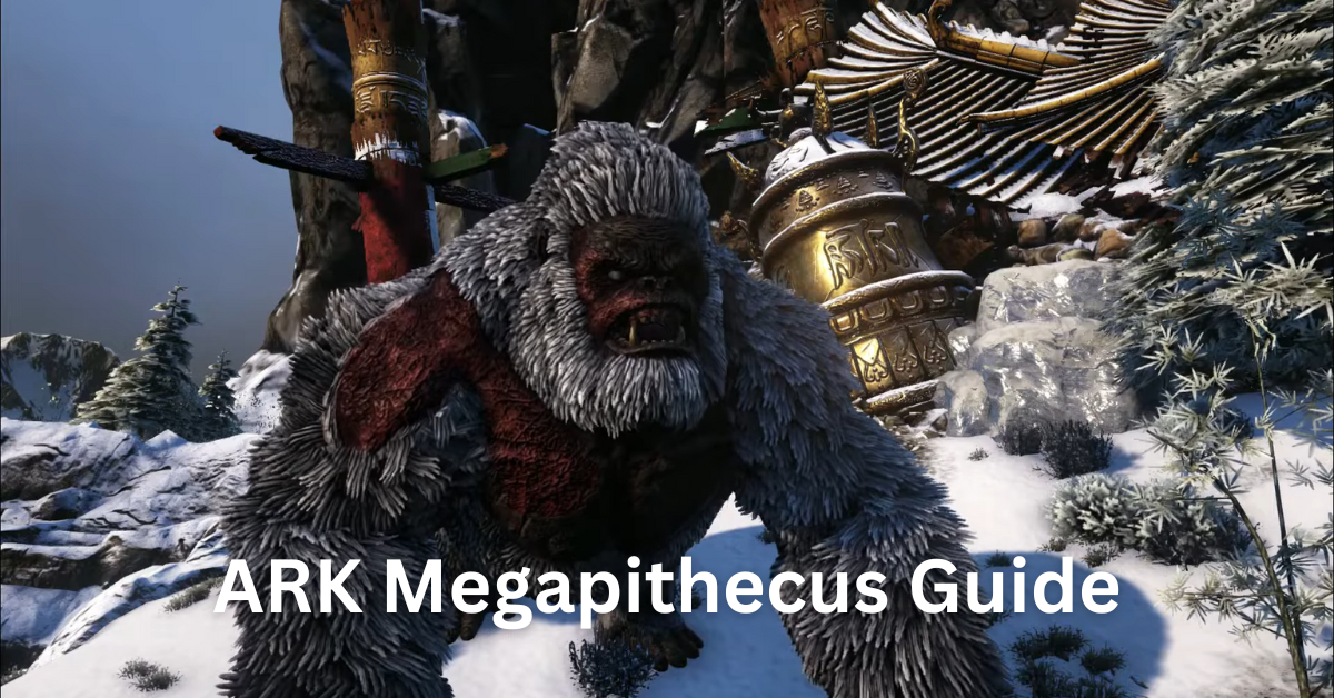 ARK Megapithecus Guide