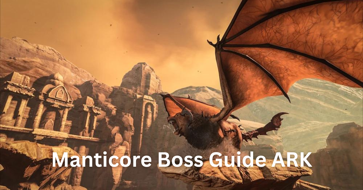 Manticore Boss Guide ARK