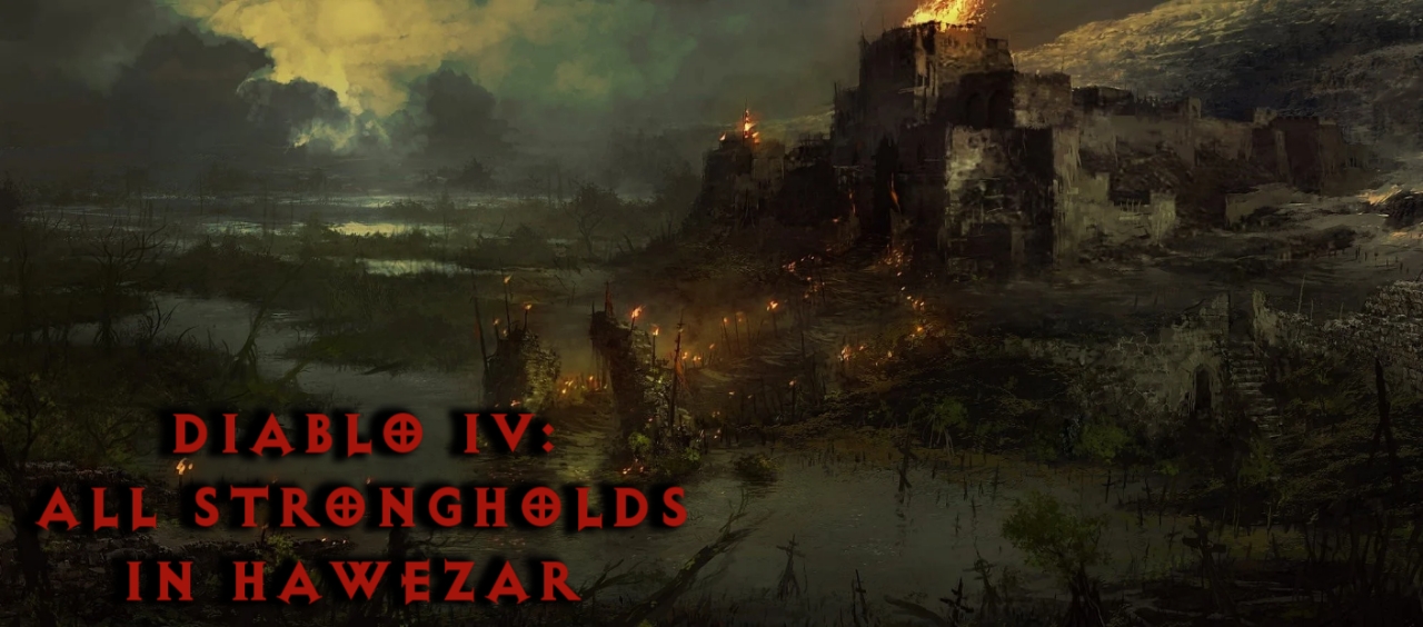 Diablo 4: All Stronghold Locations in Hawezar