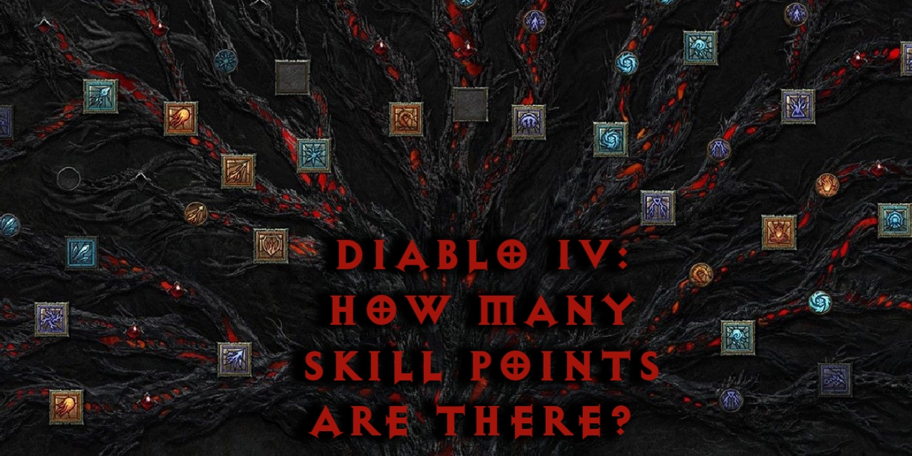 how many skill points in Diablo 4
