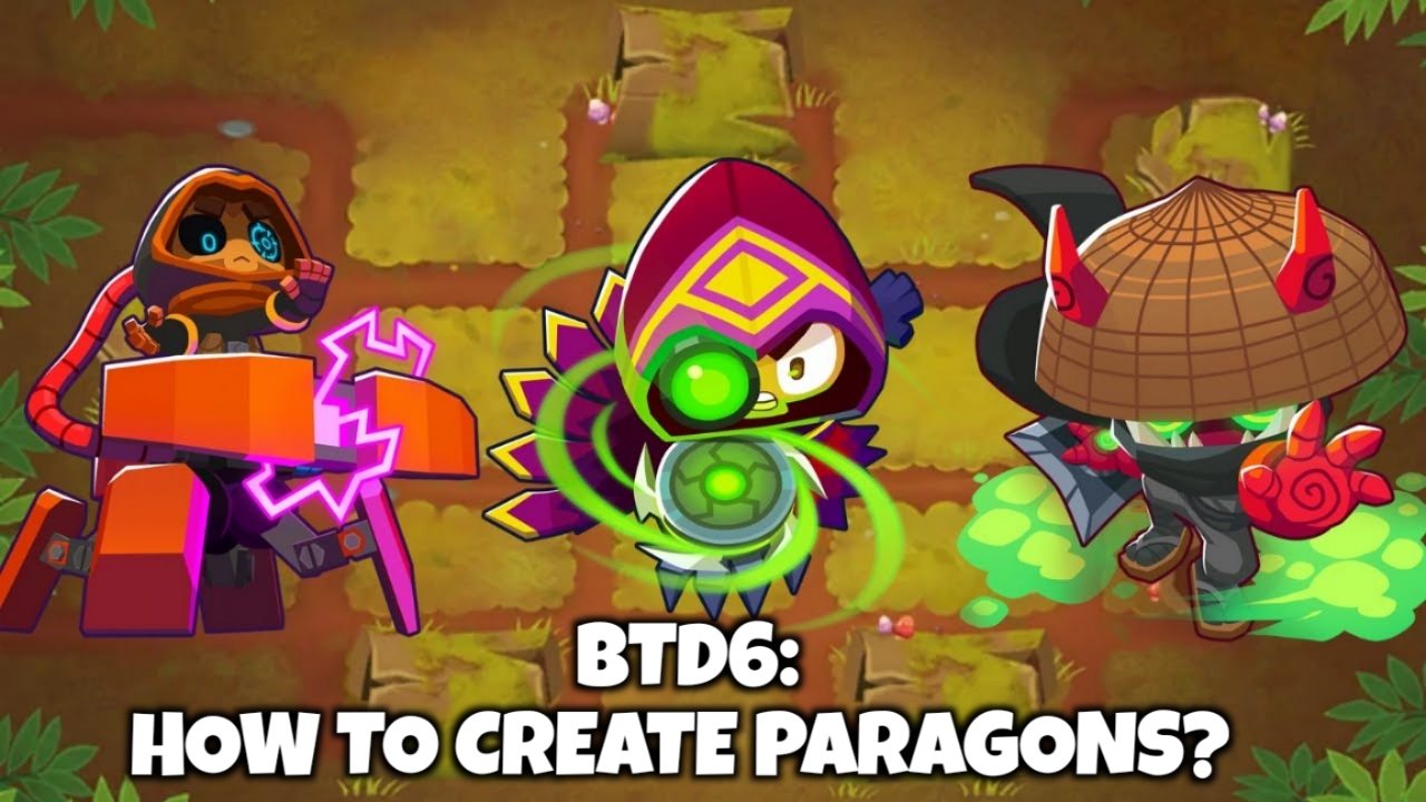 how to create paragons btd6