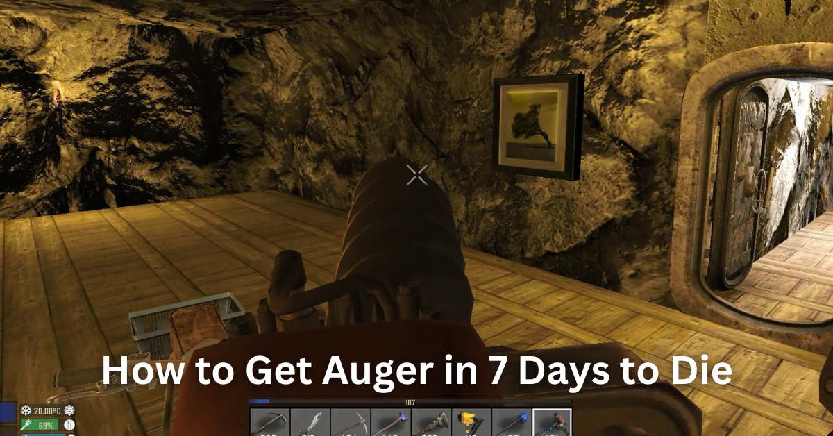 How to Get Auger 7 Days to Die