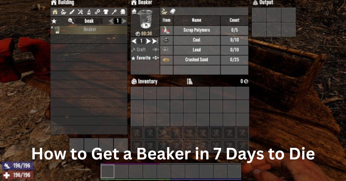 How to Get a Beaker in Days to Die