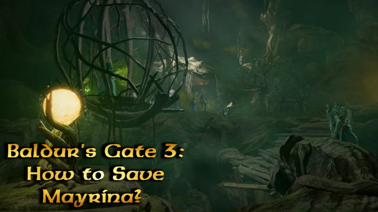 baldur's gate 3 how to save mayrina