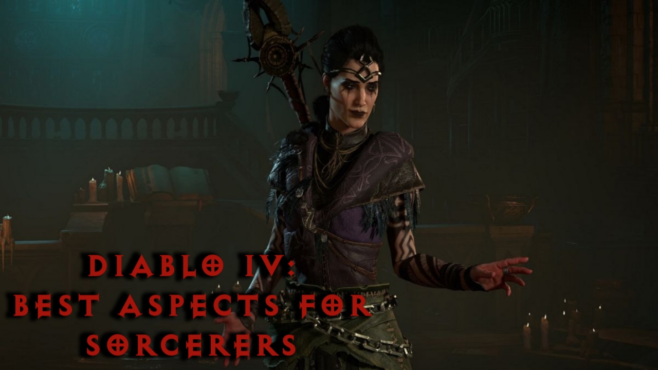 diablo 4 best aspects for sorcerers