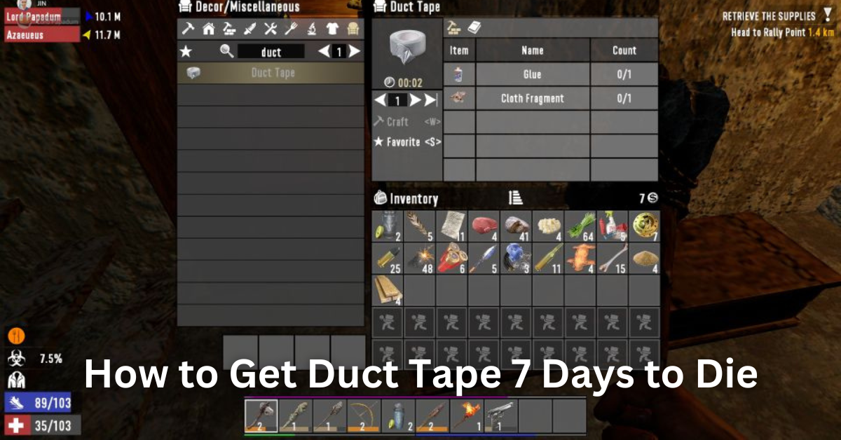 How to Get Duct Tape 7 Days to Die