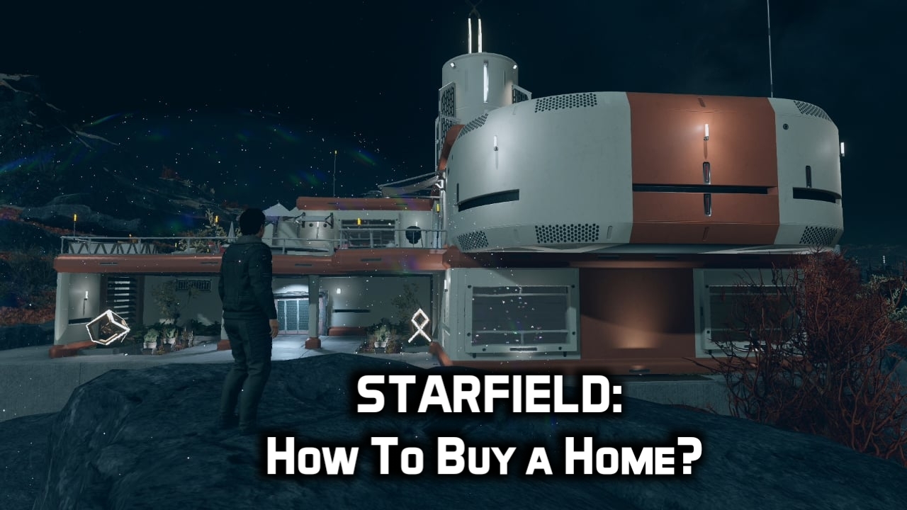 how to buy a home in starfield?