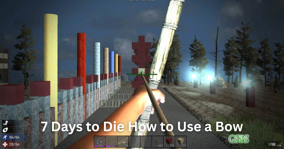 7 Days to Die How to Use a Bow
