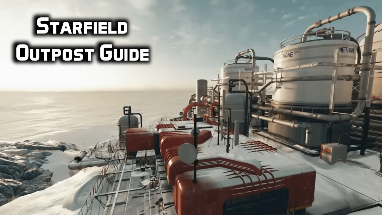 Starfield Outpost Guide