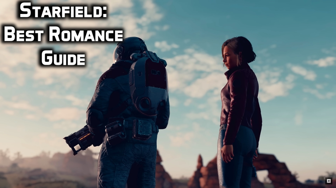 The Best Starfield Romance Guide