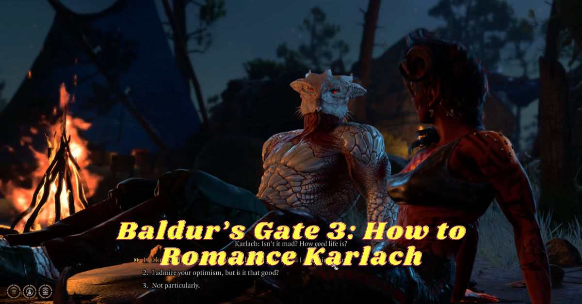 baldurs gate 3 how to romance karlach