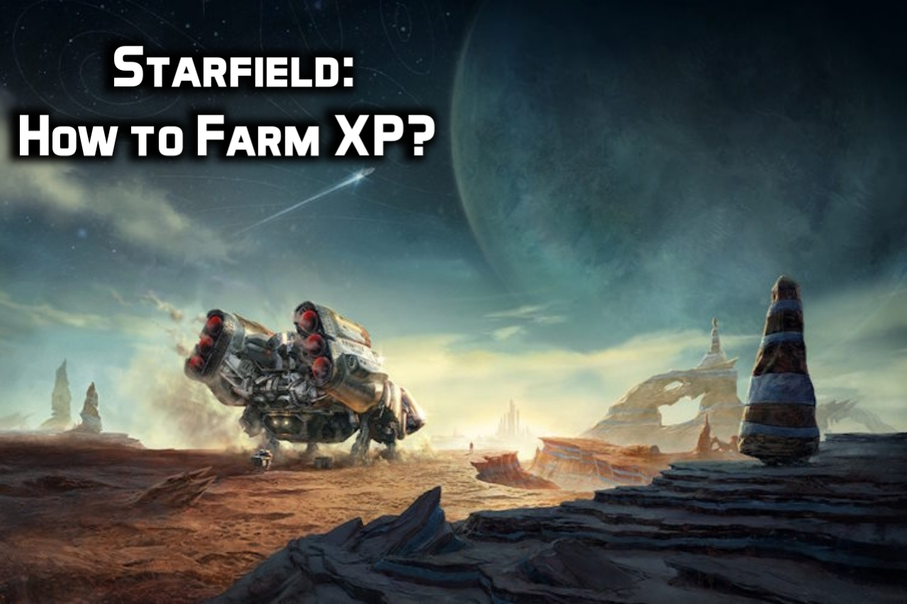Starfield How to Farm XP